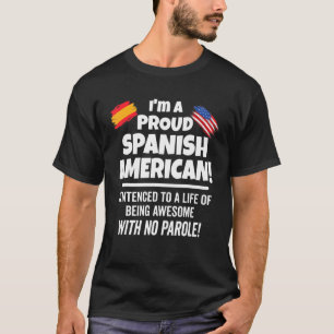 Spain Usa Flag Proud To Be A Patriotic Spanish Ame T-Shirt