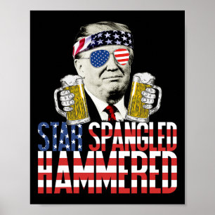 Spangled Hammered President Donald Trump Beer Love Poster
