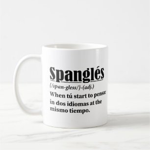 Spanglés Funny Definition Bilingual Coffee Mug