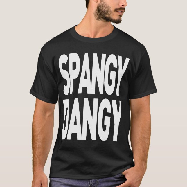 Spangy Dangy T-Shirt (Front)