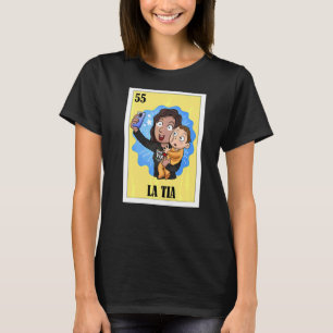 Spanish Aunt Lottery  Mexican Bingo La Tia T-Shirt