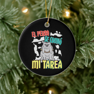 Spanish Dog Ate My Homework - Perro Tarea Ceramic Ornament