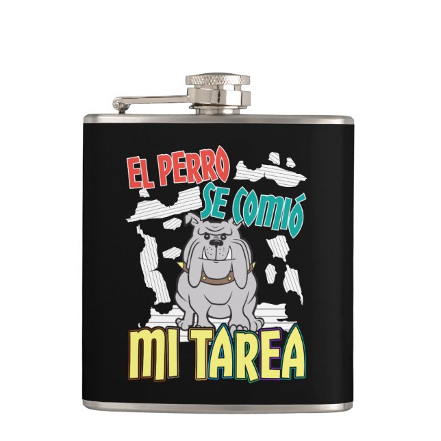 Spanish Dog Ate My Homework - Perro Tarea Hip Flask (Front)