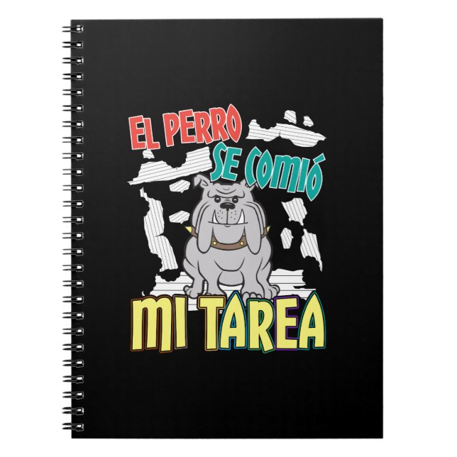 Spanish Dog Ate My Homework - Perro Tarea Notebook (Front)