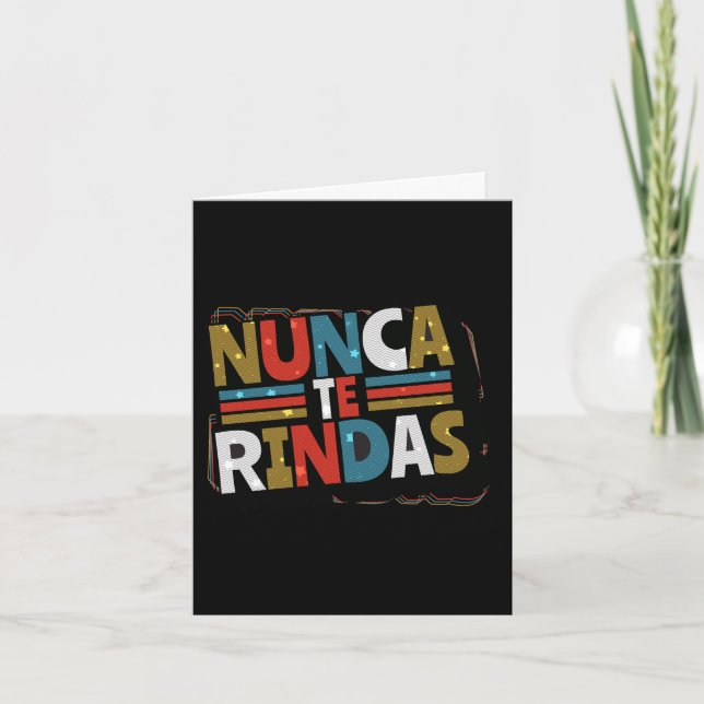 Spanish Don't Give Up Quote - Nunca Te Rindas Card (Front)