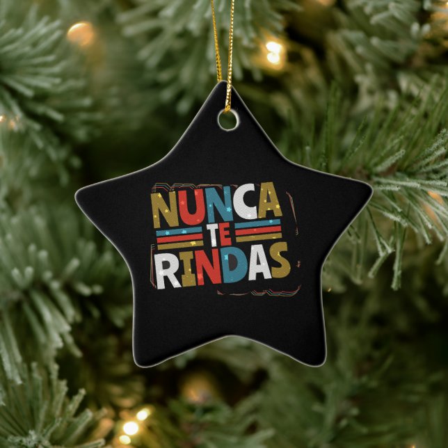 Spanish Don't Give Up Quote - Nunca Te Rindas Ceramic Ornament (Tree)