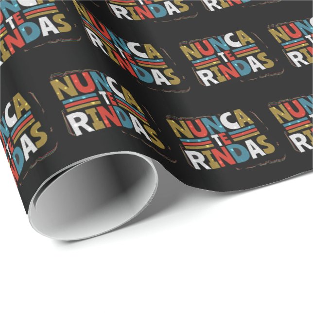 Spanish Don't Give Up Quote - Nunca Te Rindas Wrapping Paper (Roll Corner)