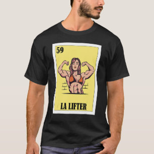 Spanish Fitness Lottery  Mexican Bingo La Lifter T-Shirt