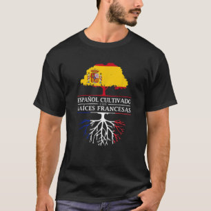 Spanish Grown with French Roots France T Shirt