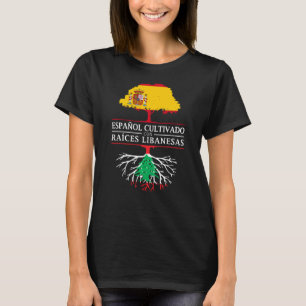 Spanish Grown With Lebanese Roots Lebanon T-Shirt