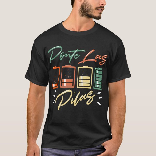 Spanish Humour - Ponte Las Pilas T-Shirt (Front)