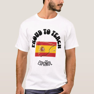 Spanish Language Teacher PROUD TO TEACH ESPAÑOL  T-Shirt