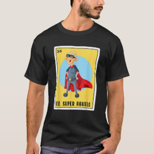 Spanish Mexican Bingo Funny Gifts Abuelo El Super T-Shirt
