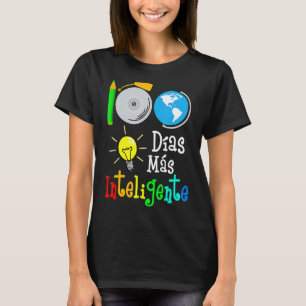 Spanish Teacher 100 Days Smarter 100th Day Of Sch T-Shirt
