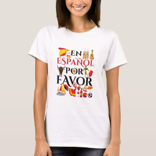 Spanish Teacher En Espanol Por Favor T-Shirt