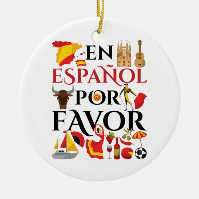 Spanish Teacher En Espanol Por Favour Ceramic Ornament (Front)
