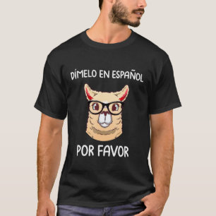 Spanish Teacher Maestra Dimelo En Espanol Por Favo T-Shirt