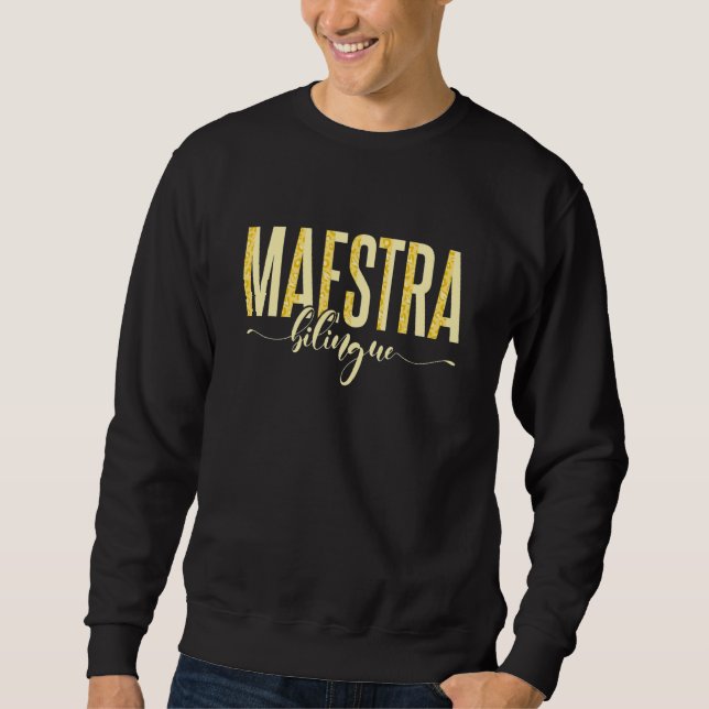Spanish Teacher Maestras Maestra Bilingue Sweatshirt (Front)