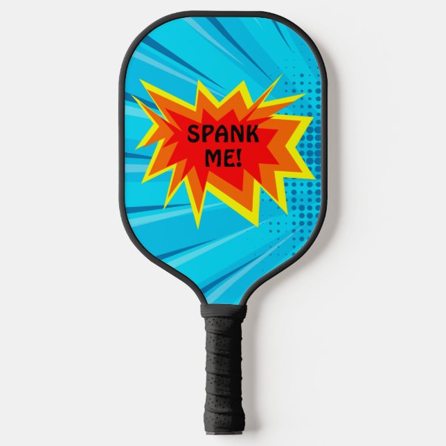 Spank Me Funny Blue Smack Talk Serve  Pickleball Paddle (Front)