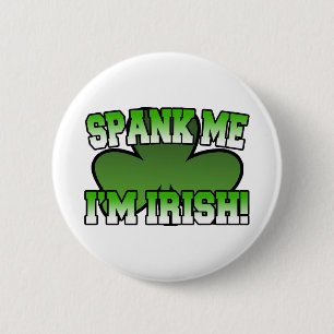 Spank Me I'm Irish Button