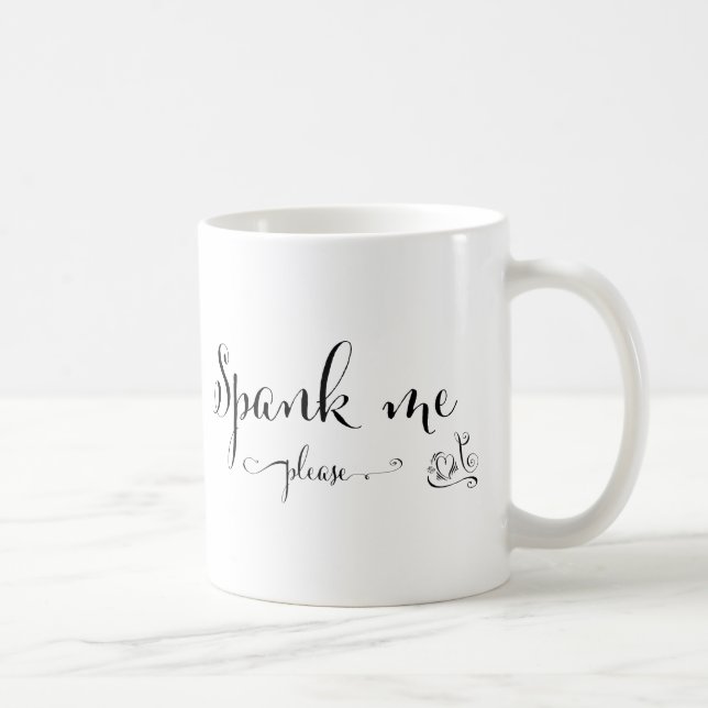 spank me please coffee mug (Right)