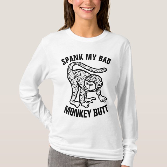 SPANK MY BAD MONKEY BUTT Funny T-Shirts (Front)