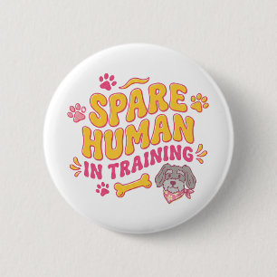 Spare human dog personalised with name 6 cm round badge