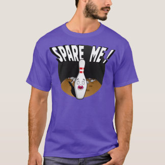 Spare Me 5 T T-Shirt