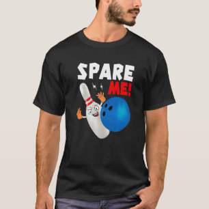 Spare Me Alley Pins Spare Strike Bowling 2 T-Shirt
