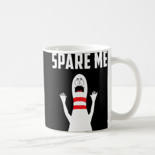 Spare Me Bowler Fun Bowling Lover Gift Coffee Mug