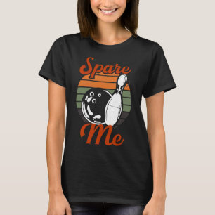 Spare Me Bowling T-Shirt