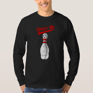Spare Me   Bowling T-Shirt