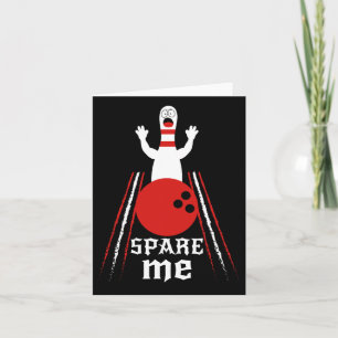 Spare Me - Funny Bowling For Bowlers And Bowling F Card