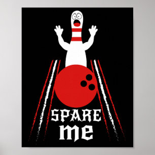 Spare Me - Funny Bowling For Bowlers And Bowling F Poster