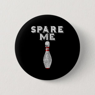 Spare Me Funny Bowling Team Vintage  6 Cm Round Badge
