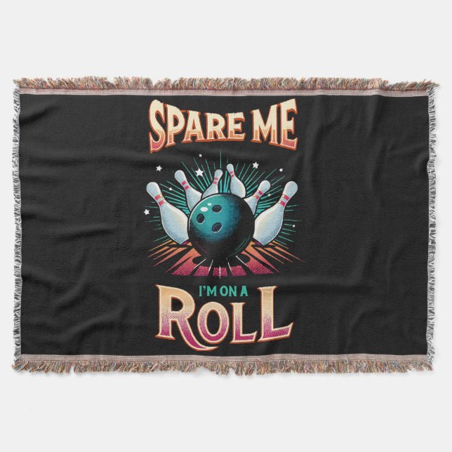 Spare Me Im on a Roll - Bowling Throw Blanket (Front)
