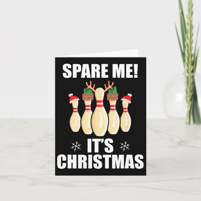 Spare Me It's Christmas Funny Christmas Bowling Te Card (Front)