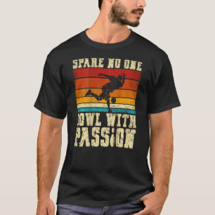 Spare No One Bowl With Passion Backprint Bowling T-Shirt