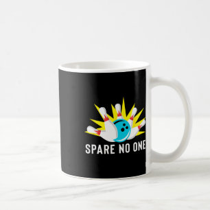 Spare Nobody Bowling  Coffee Mug
