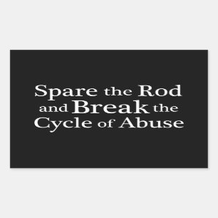 Spare the Rod Rectangular Sticker