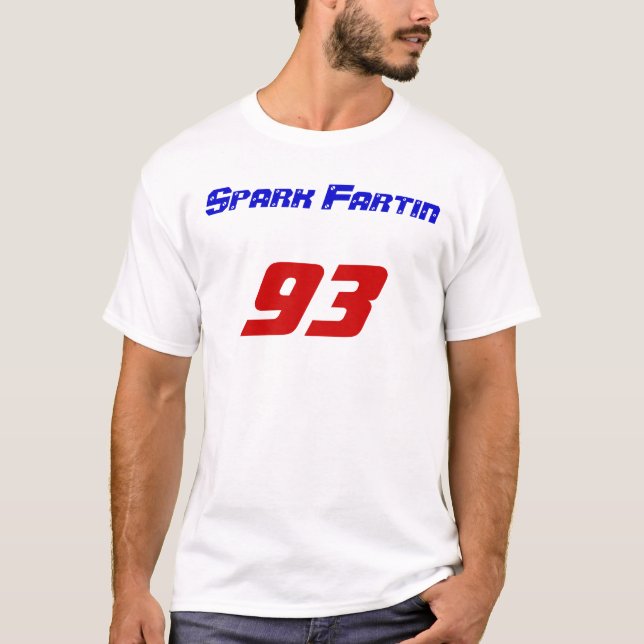 Spark Fartin, 93 T-Shirt (Front)