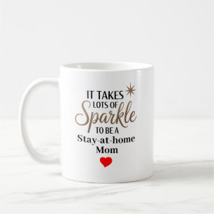 Sparkle Quote Gift for Stay-at-home Mum Coffee Mug