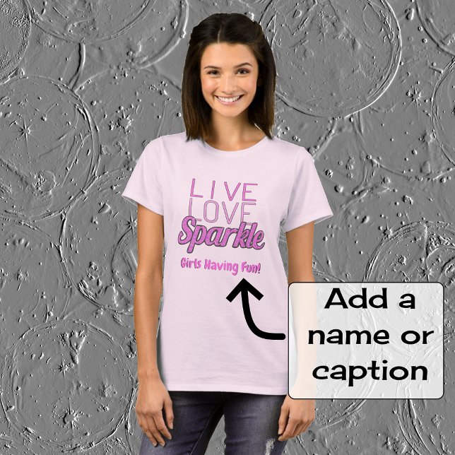Sparkle quote glitter effect pink add text T-Shirt (Pale pink t-shirt color option, 'classic' printing)