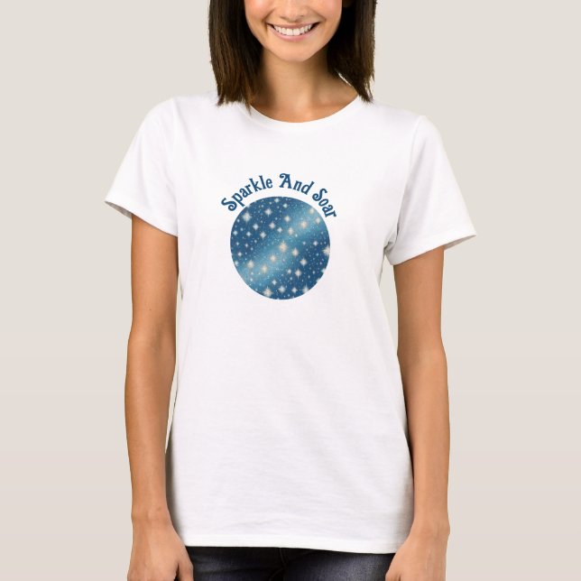 "Sparkle & Soar" Inspirational T-Shirt (Front)