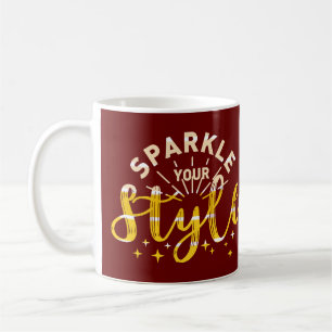 SPARKLE YOUR STYLE COFFEE MUG
