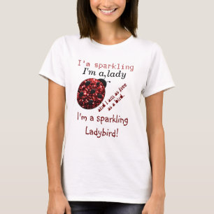 Sparkling Ladybird Ladybug red sparkles fun text T-Shirt