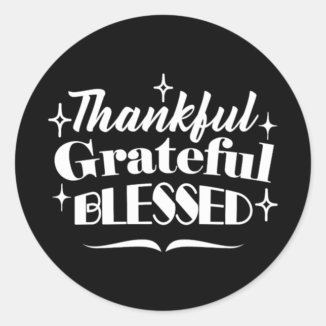 Sparkling Thanksgiving Quote Holiday Design Classic Round Sticker (Front)