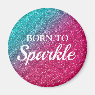 Sparkly Blue & Dark Pink Glitter Born to Sparkle Magnet