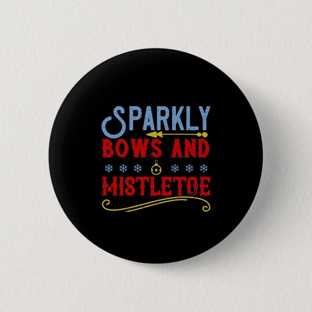 Sparkly Bows And Mistletoe 6 Cm Round Badge (Front)