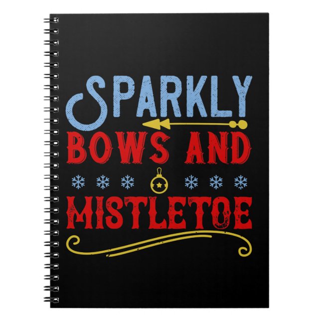 Sparkly Bows And Mistletoe Notebook (Front)